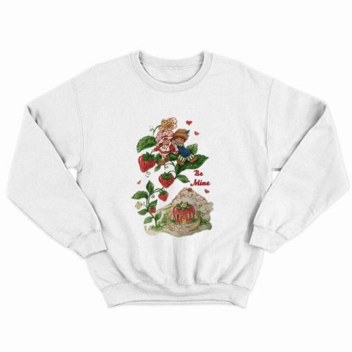 Strawberry Shortcake Always Together Be Mine Sweatshirt