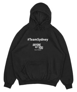 Team Sydney Anyone But You Hoodie