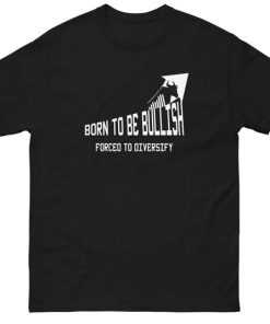 Born To Be Bullish T-shirt SD