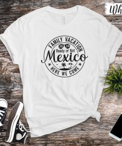 Mexico 2024 Family Vacation T-shirt