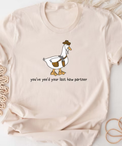 You Just Yee'd Your Last Haw T-Shirt AL