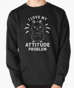 I L Ove My Attitude Quotes Sweatshirt thd