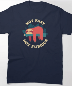 Not Fast Not Furious T-Shirt SD