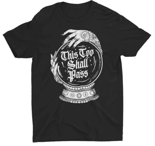 This Too Shall Pass T-shirt SD