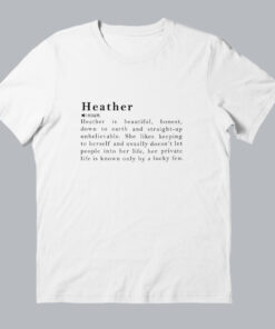 Heather Name Definition Meaning T-Shirt