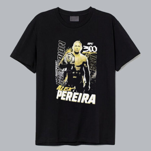 UFC 300 Alex Pereira T Shirt