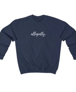 Allegedly Sweatshirt thd