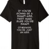 Make Sure You're Smart salty T-Shirt thd