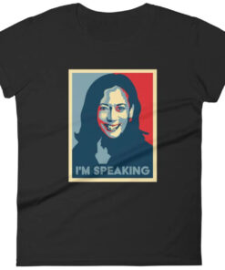 I'm Speaking Kamala Harris T Shirt