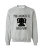 if you fail to prepare Sweatshirt thd